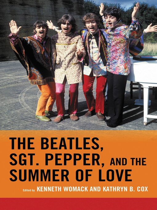 Title details for The Beatles, Sgt. Pepper, and the Summer of Love by Kenneth L. Campbell - Available